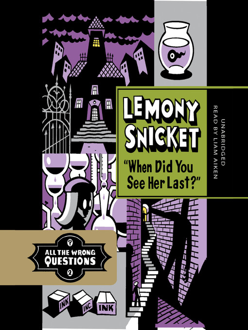 Title details for When Did You See Her Last? by Lemony Snicket - Available